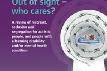 report looks at the use of restraint, seclusion and segregation in care services for people with a mental health condition, a learning disability or autistic people.